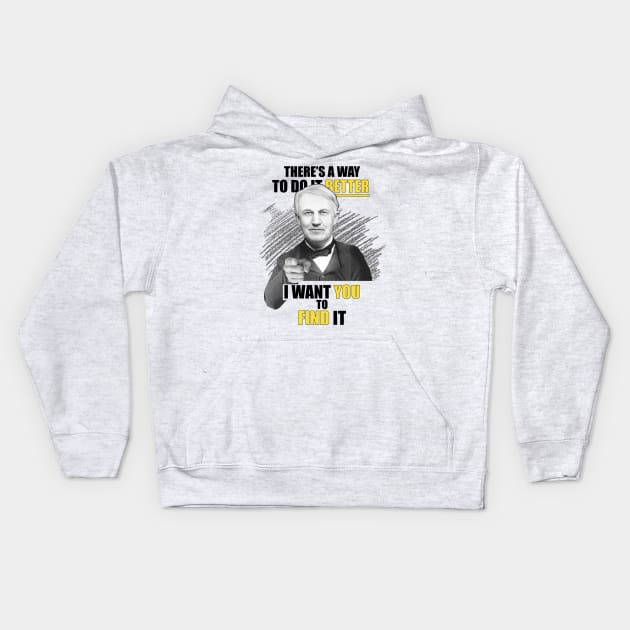 Thomas Edison Quote - Find a Way to Do Better! [remake] Kids Hoodie by red-leaf